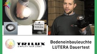 LED Bodeneinbauleuchte TRILUX LUTERA im Dauertest  TRILUX Außenleuchte [upl. by Odie]