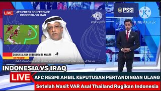 AFC RESMI BATALKAN KEMENANGAN IRAK DAN WASIT VAR THAILAND DI PULANGKAN KE NEGARANYA [upl. by Catha]