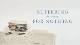 Suffering is Not For Nothing  Full Movie  Elisabeth Elliot [upl. by Harley]