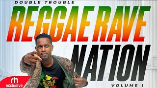 BEST OF REGGAE SONGS MIX 2024 BY DJ DOUBLE TROUBLE REGGAE RAVE NATION  RH EXCLUSIVE [upl. by Picardi764]