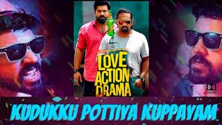 Love Action Drama  Kudukku Song  Dolby digital sound [upl. by Gerome849]