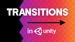 How to make AWESOME Scene Transitions in Unity [upl. by Suhcnip]