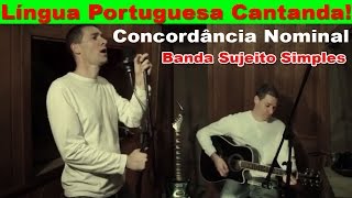 Concordância Nominal  BANDA SUJEITO SIMPLES Aprenda cantando em 3 minutos Música [upl. by Willms]