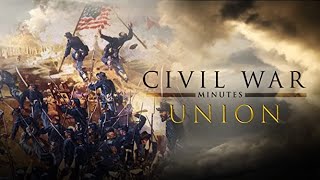 Civil War Minutes The Union Vol 1  Full Feature Documentary [upl. by Nitniuq]