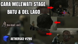 Cheat amp Trik Cara Melewati Stage Batu amp Del Lago Resident Evil 4 AetherSX2 v1785 [upl. by Juanita656]