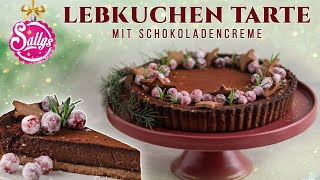 Lebkuchen Tarte mit Fruchtfüllung und Schokoladencreme  Sallys Welt [upl. by Aikym]