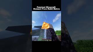 Funniest Minecraft Moments From Rohit Mehra indiangamer hindigameplay minecraftfunny funny [upl. by Icaj]