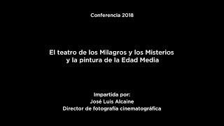 Conferencia El teatro de los Milagros y los Misterios y la pintura de la Edad Media [upl. by Sacksen]