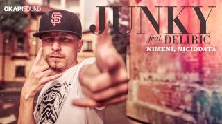 Junky feat Deliric  Nimeni Niciodată [upl. by Reiner]