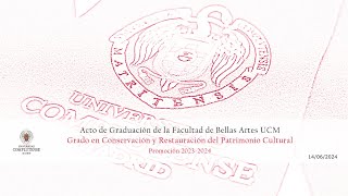 ACTO DE GRADUACIÓN GRADO EN CONSERVACIÓN Y RESTAURACIÓN DEL PATRIMONIO CULTURAL UCM [upl. by Alyakam825]