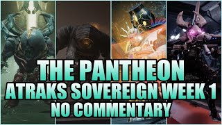 The Pantheon ATRAKS SOVEREIGN ALL BOSSES WEEK 1 No Commentary  Destiny 2 [upl. by Kurland]