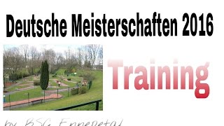 Deutsche Minigolf Meisterschaften 2016  Training amp Eröffnungsfeier [upl. by Ennovehs]