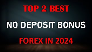 Top 2 No Deposit Bonuses You Must Try In 2024 [upl. by Hermina]