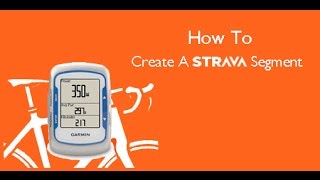 How To Create A Strava Segment [upl. by Gahl]