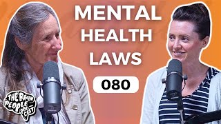 The Brain People Podcast 080  Mental Health Laws  Barbara ONeill [upl. by Ramma]