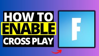 How To Enable Cross Platform Play On Fortnite  Full Guide 2024 [upl. by Llerdnad]