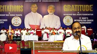 VD SATHEESANS SPEECH  CHANGANACHERRY OCTOBER31ENTHRONMENT OF MAR THOMAS THARAYIL [upl. by Treat]