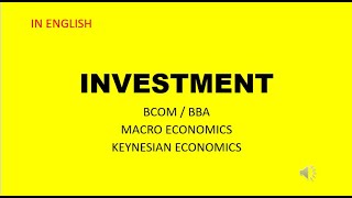 INVESTMENT  IN ENGLISHbba bcom macroeconomics [upl. by Drarreg]