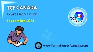 TCF Canada Septembre 2024 Combinaison 2  Expressions Écrites correction et structure [upl. by Gerc]