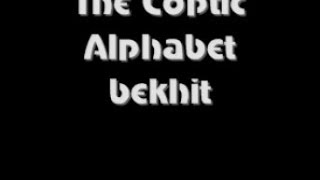 The Coptic Alphabet اللغة الفبطيةbekhit [upl. by Yenrab]