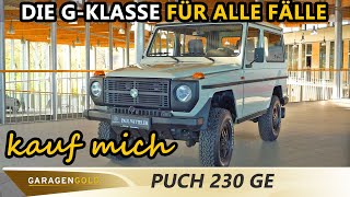 kauf mich  MercedesBenz Puch 230 GE  Robustes Sammlerstück sucht neue Abenteuer  Garagengold [upl. by Melessa]