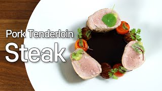 최고급 스테이크 요리 만드는법  돼지 안심 스테이크 레시피 finedining steak dish  Pork Tenderloin steak recipe [upl. by Airres]