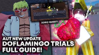 AUT DOFLAMINGO TRIALS FULL GUIDE  ZORO QUEST [upl. by Ahsinehs]