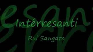 Rui SangaraInterresanti [upl. by Duquette484]