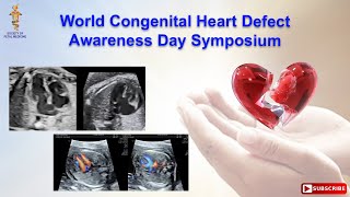 World Congenital Heart Defect Awareness Day Symposium [upl. by Sirotek]