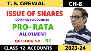 ISSUE OF SHARES COMPANY ACCOUNTS TSGrewal Ch 8 Que no 91ProRata Allotment [upl. by Frey]