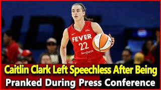 Just received news Caitlin Clark Left Speechless After Being Pranked During Press Conference [upl. by Norehs]