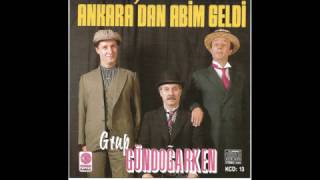 Grup Gündoğarken  Ankaradan Abim Geldi  Official Audio [upl. by Calderon801]