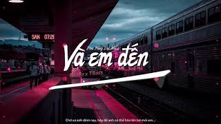 ♬ VÀ EM ĐẾN  BadBz x TBass OFFICIAL LYRIC VIDEO [upl. by Chubb]