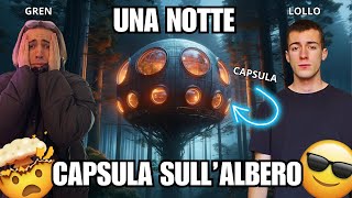 UNA NOTTE CON LOLLO LACUSTRE IN UNA CAPSULA SULL ALBERO finito malissimo [upl. by Eiknarf]