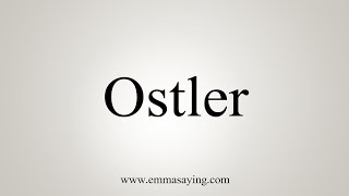 How To Say Ostler [upl. by Soulier]