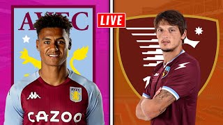 ASTON VILLA vs SALERNITANA LIVE  PRE SEASON FRIENDLY 202122 LIVE STREAM AND WATCH ALONG [upl. by Rraval]