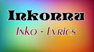 Inkonnu  Inko  Lyrics  paroles  الكلمات [upl. by Imuya130]