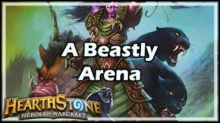 Hearthstone A Beastly Arena [upl. by Renato]