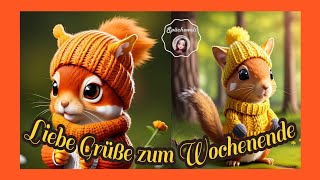 Die 🐿🐿🐿 wünschen dir ein erholsames Wochenende mit vielen schönen Momenten [upl. by Ykciv]