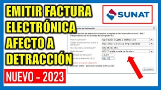 NUEVA FORMA DE EMITIR FACTURA ELECTRÓNICA AFECTO A DETRACCIÓN 2023 [upl. by Koh]