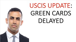 USCIS Update Green Cards and Employment Authorization Delayed [upl. by Photima]