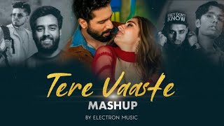 Tere Vaaste Mashup  Mitraz  Paradox  Imran Khan  Yashraj Mukhate  Electron Music [upl. by Kamila422]