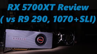 AMD RX 5700XT Review vs R9 290 GTX1070SLI [upl. by Jacobo31]