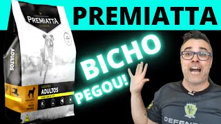 Ração PREMIATTA  DESSA VEZ O BICHO PEGOU ✅COMPREI [upl. by Cornall908]