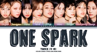 TWICE ONE SPARK Lyrics Color Coded Lyrics [upl. by Freeborn]