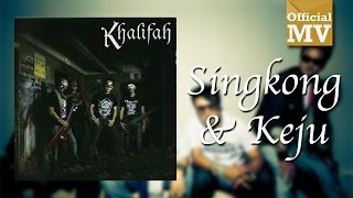 Khalifah  Singkong Dan Keju Official Music Video [upl. by Odelet]