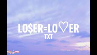 TXT  Loser  Lover Lyrics [upl. by Ahcorb]