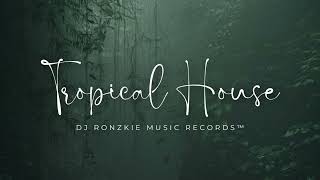 Best Of Tropical House Music 2023 Chill Vibe Mix  Dj Ronzkie Music Records™️ [upl. by Jaela]