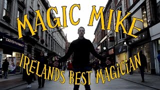 Irelands Best Magician Magic Mike  Public Prank [upl. by Ynaffi497]