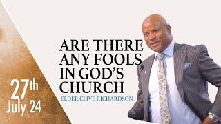 JULY 27th 2024  Elder Clive Richardson  Fools in Gods church  Greenwich SDA LIVESTREAM [upl. by Enidaj982]